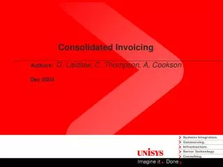 Consolidated Invoicing Authors: D. Laidlaw, C. Thompson, A, Cookson 	Dec 2004