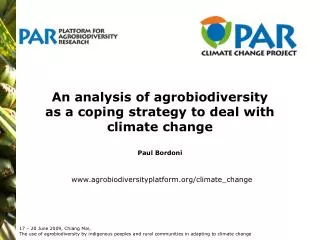 An analysis of agrobiodiversity as a coping strategy to deal with climate change Paul Bordoni