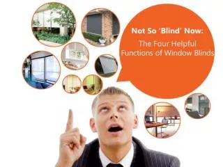 Not So ‘Blind’ Now: The Four Helpful Functions of Window Bli