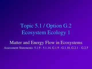 Topic 5.1 / Option G.2 Ecosystem Ecology 1