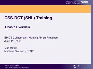 CSS-DCT (SNL) Training A basic Overview