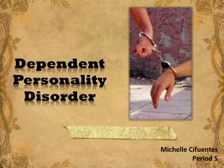 Dependent Personality Disorder