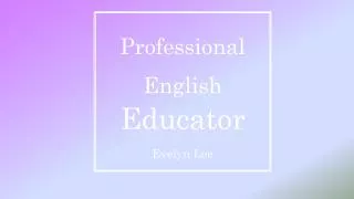 Professional English Educator Evelyn Lee