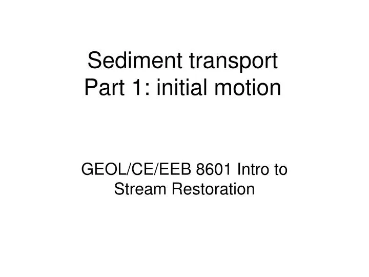 sediment transport part 1 initial motion