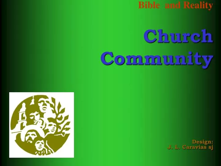bible and reality church community design j l caravias sj