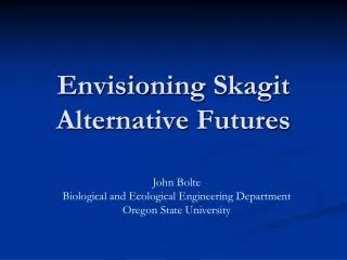 Envisioning Skagit Alternative Futures