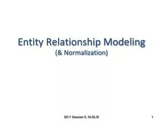 Entity Relationship Modeling (&amp; Normalization)