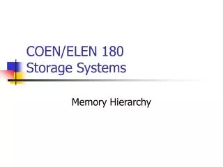 COEN/ELEN 180 Storage Systems