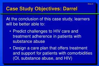 Case Study Objectives: Darrel