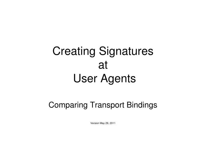 creating signatures at user agents