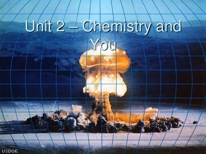unit 2 chemistry and you