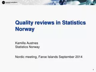 Quality reviews in Statistics Norway