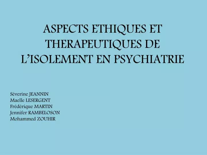 aspects ethiques et therapeutiques de l isolement en psychiatrie