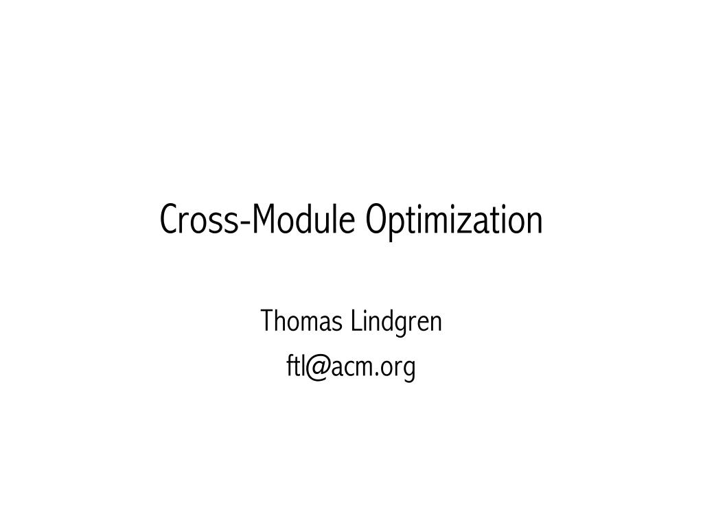PPT - Cross-Module Optimization PowerPoint Presentation, free download ...