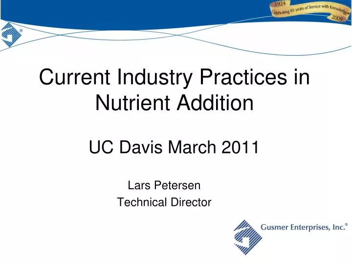 current industry practices in nutrient addition uc davis march 2011