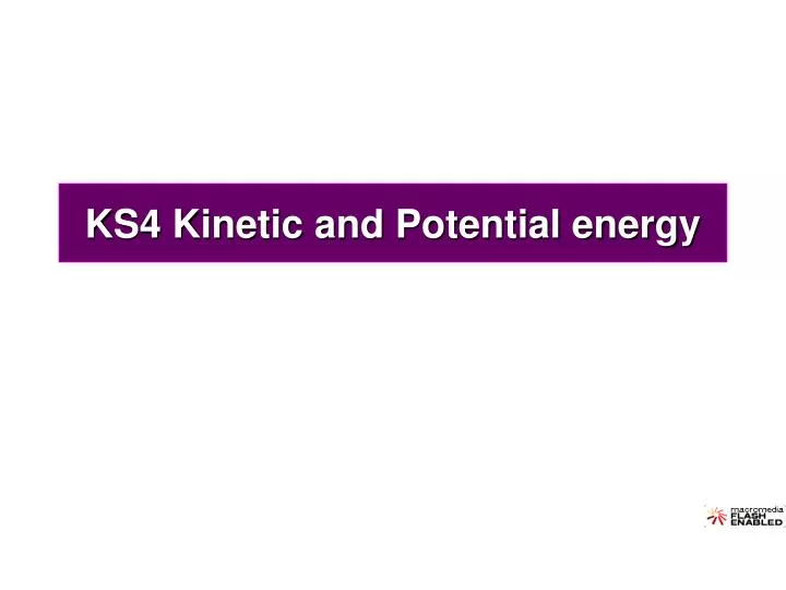 ks4 kinetic and potential energy