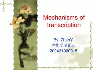 Mechanisms of transcription