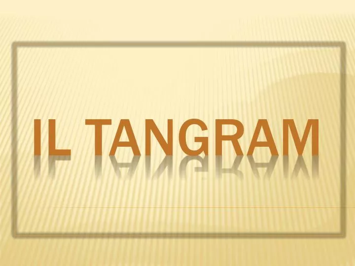 il tangram
