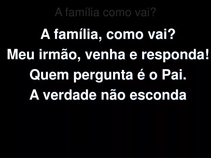 a fam lia como vai