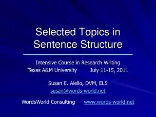 Selected Topics in Sentence Structure
