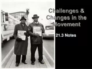 Challenges &amp; Changes in the Movement