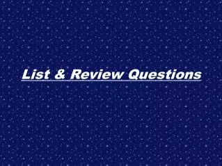 List &amp; Review Questions