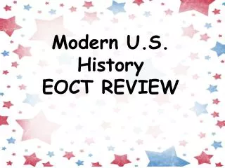 Modern U.S. History EOCT REVIEW