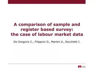 A comparison of sample and register based survey: the case of labour market data