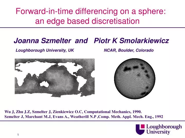 forward in time differencing on a sphere an edge based discretisation