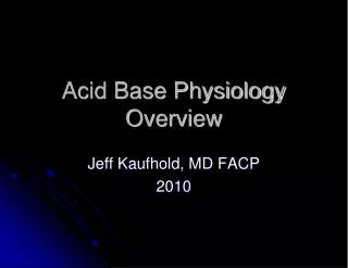 Acid Base Physiology Overview