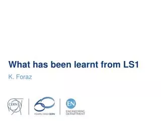 What has been learnt from LS1