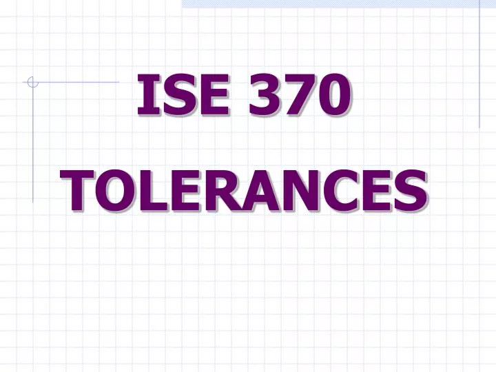 ise 370 tolerances