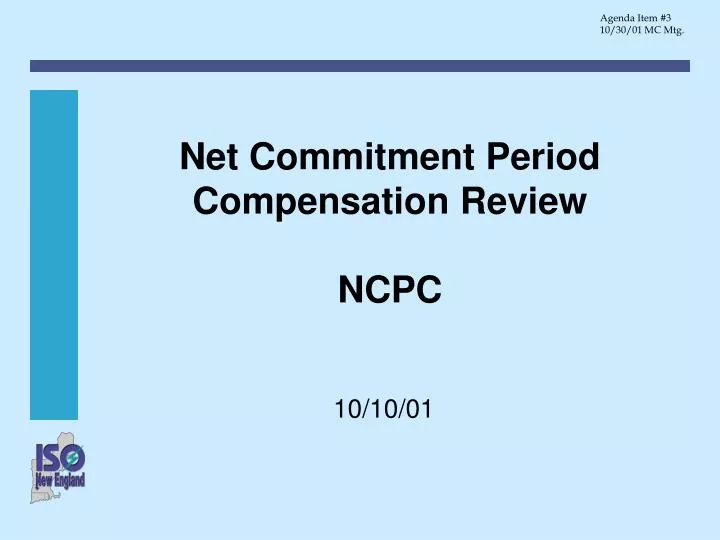 net commitment period compensation review ncpc