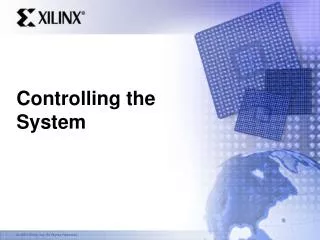 Controlling the System