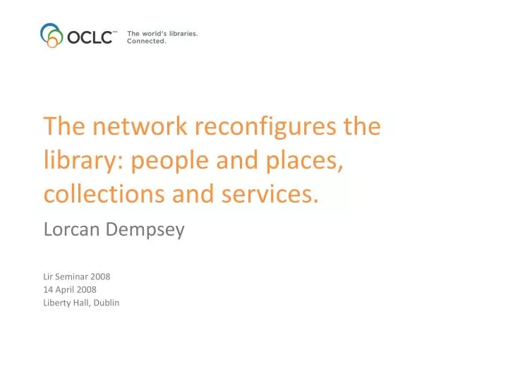 the network reconfigures the library people and places collections and services