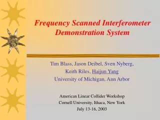 Frequency Scanned Interferometer Demonstration System