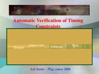 Automatic Verification of Timing Constraints