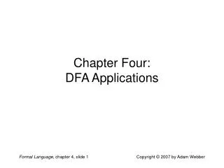 Chapter Four: DFA Applications