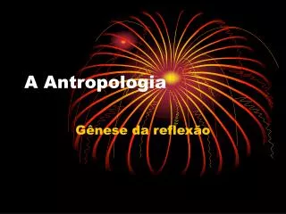 a antropologia