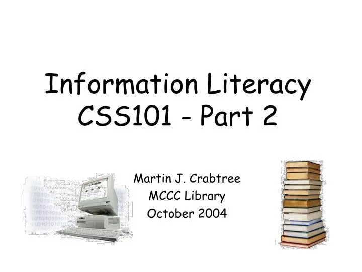 information literacy css101 part 2