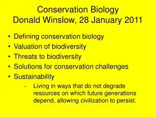 Conservation Biology Donald Winslow, 28 January 2011