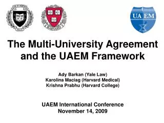 The Multi-University Agreement and the UAEM Framework Ady Barkan (Yale Law)