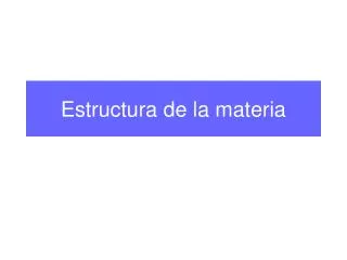 estructura de la materia