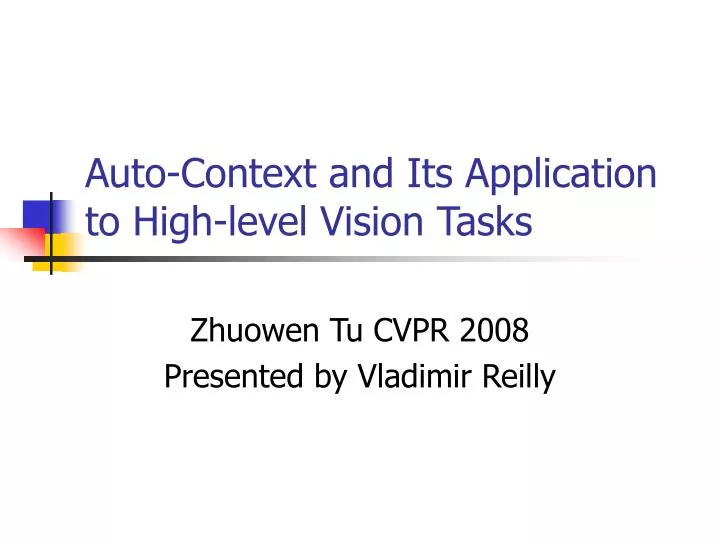 auto context and its application to high level vision tasks