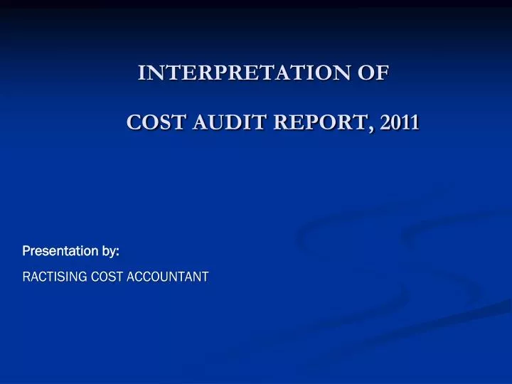 interpretation of cost audit report 2011