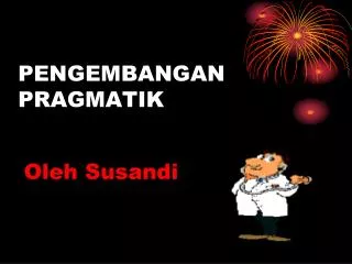 pengembangan pragmatik