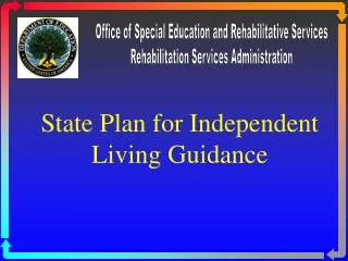 State Plan for Independent Living Guidance