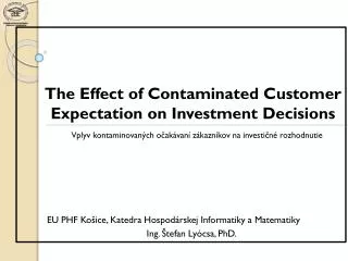 The Effect of Contaminated Customer Expectation on Investment Decisions