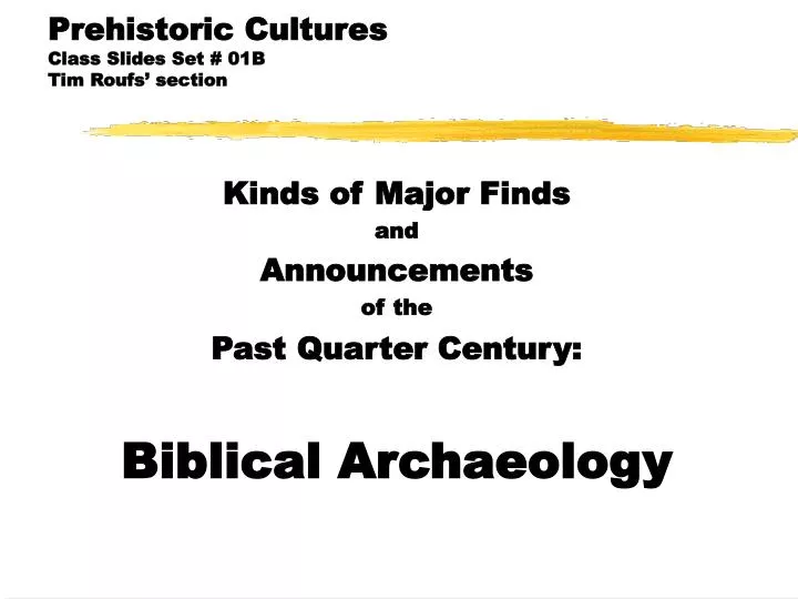 prehistoric cultures class slides set 01b tim roufs section