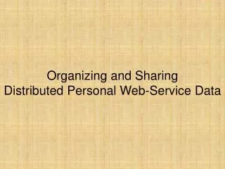 organizing and sharing distributed personal web service data